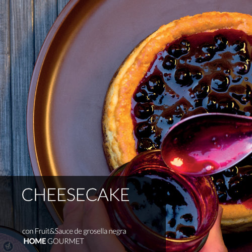 Receta cheesecake con fruit&sauce de grosella negra Home Gourmet